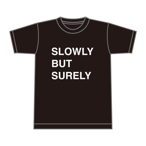 【MAG.オリジナル】Tシャツ SLOWLY BUT SURELY