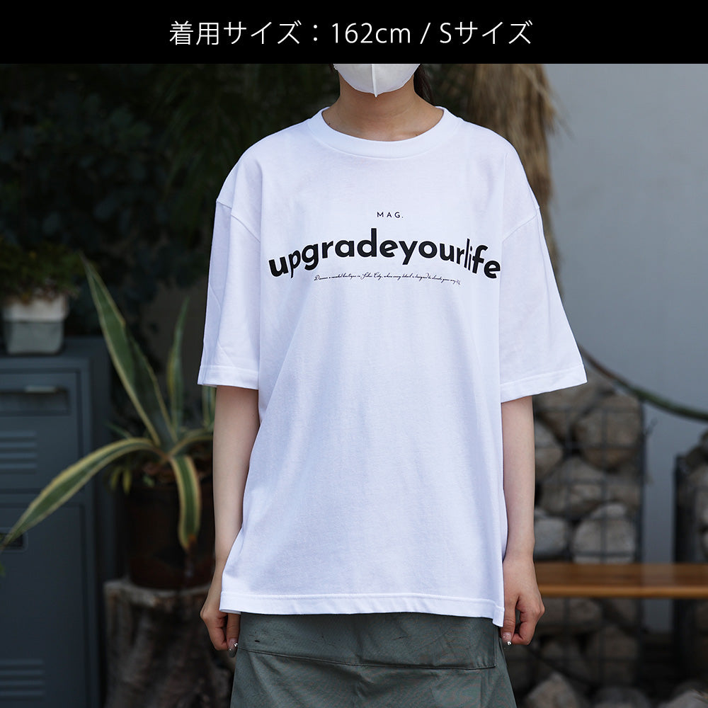 MAG.オリジナル】Tシャツ UPGRADE YOUR LIFE – MAG. online shop